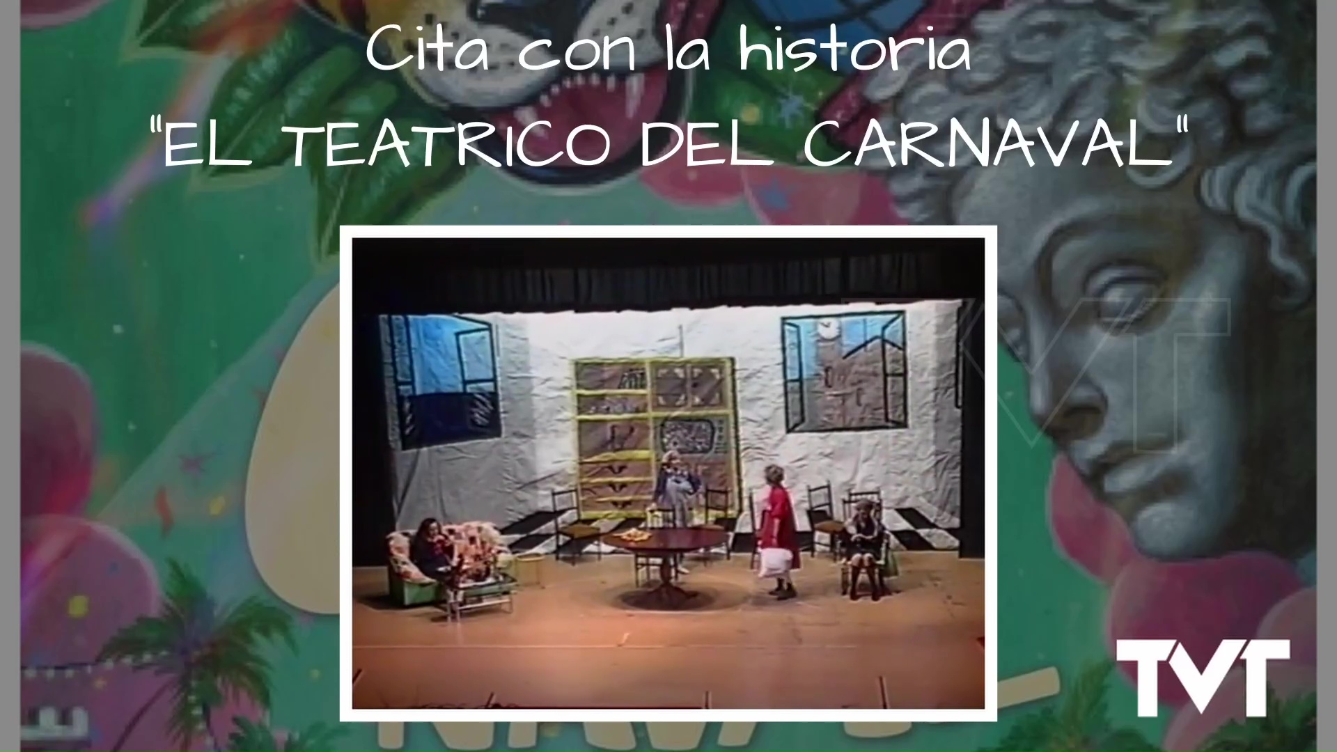 Primer Plano - 16 - Historia del Teatrico de Carnaval